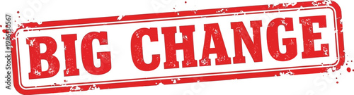 This striking vector graphic presents a bold red grunge rubber stamp clearly stating "BIG CHANGE" to represent significant development or alteration.