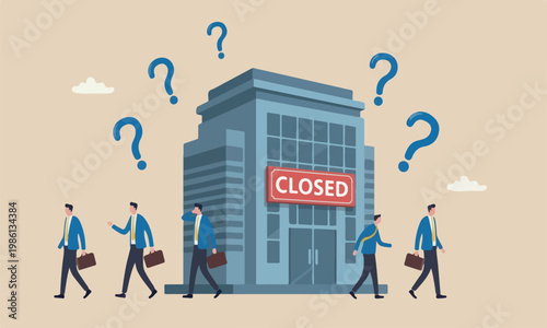 Close business, out business, store, end business team meeting signboard problem or recession concept, businessman walk away from closed company office