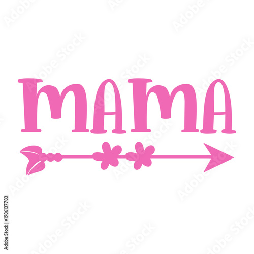 Mama typography clip art design on plain white transparent isolated background for sign, card, shirt, hoodie, sweatshirt, apparel, tag, mug, icon, poster or badge