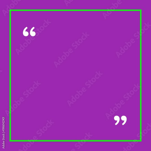 Blank graphic template icon with purple background and green border, quotation marks, commonly used for social media posts or quote graphics motivational quotes, testimonials, or important statements.