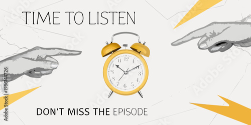 Time to listen a podcast promotion featuring a clock and pointing hands