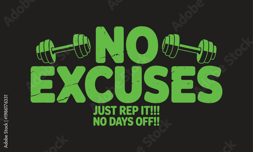 Motivational fitness graphic 'no excuses just rep it ' with weightlifting imagery