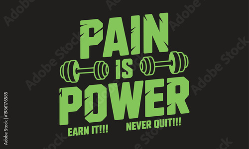 Pain is power a motivational fitness graphic with bold typography and weightlifting imagery