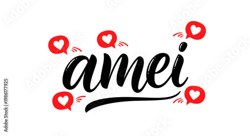 "Amei" handwritten text with heart speech bubbles, symbolizing love and affection
