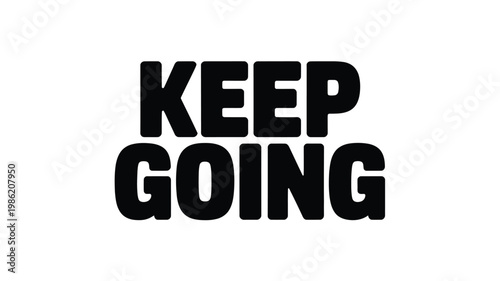 Bold Black "KEEP GOING" Text on White Background Vector