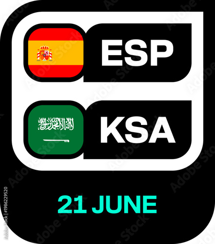 Football 2026 Match Announcement Featuring Spain vs Saudi Arabia Flags and Date for Sports Tournament Fixture