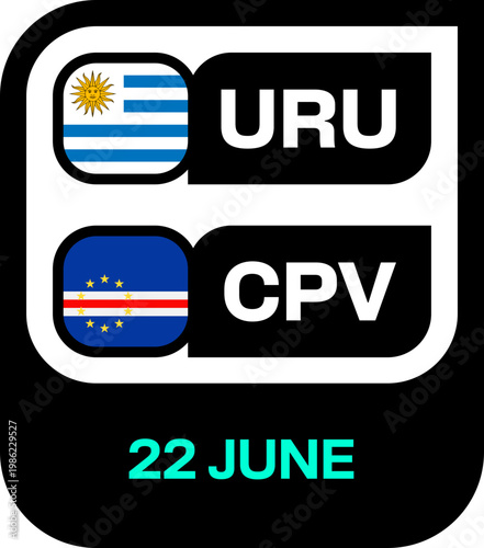 Football 2026 Match Schedule Board Presenting a Stylized Uruguay Versus Cape Verde Game with Flags and Date