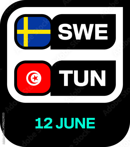 Football 2026 Sweden vs Tunisia Match Fixture for Tournament Announcement with Flags and Date on Modern Vector Design.