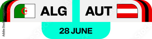 Football 2026 Algeria vs Austria Match Fixture Vector Design for Sports Tournament Schedule Announcement Dynamic Style
