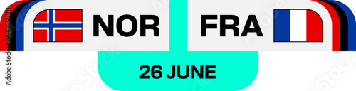 Football 2026 Match Fixture Banner Announcing Norway versus France Tournament Game Schedule Dynamic