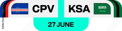 Football 2026 Cape Verde vs Saudi Arabia Match Fixture Template Presenting an Exciting Qualification Tournament Announcement Graphic