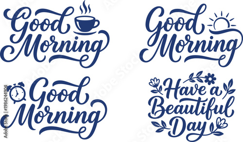 Good morning and have a beautiful day hand lettering vector illustration set