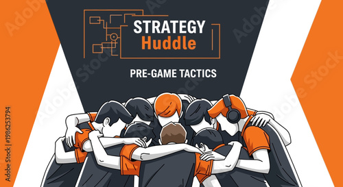 Teamwork Strategy and Huddle Before the Game and Tactics to Win, Pre-Game Strategies