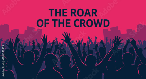 The Roar Of The Crowd Energetic Audience Celebration