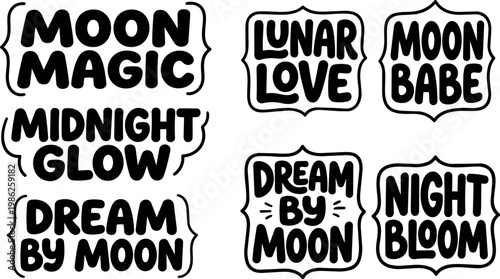 Black and white moon magic phrases with moon and night themed lettering