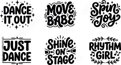 Bold lettering phrases dance it out move babe spin joy rhythm girl shine on stage vector art