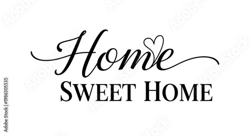Home sweet home decorative text.