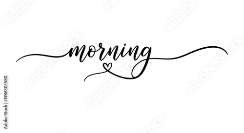 Morning inspirational quote with heart.