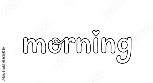 Outline Script Morning Word Typography Design isolated white background