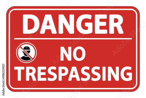 A red danger sign with a no trespassing warning on a white background