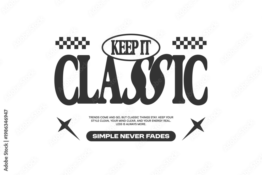 Fototapeta premium Classic Typography Streetwear T-shirt Design, Retro Poster, Apparel. Inspirational Motivational Quotes for Print. Positive Message, Slogan, Quote About Vintage Aesthetic Lettering.