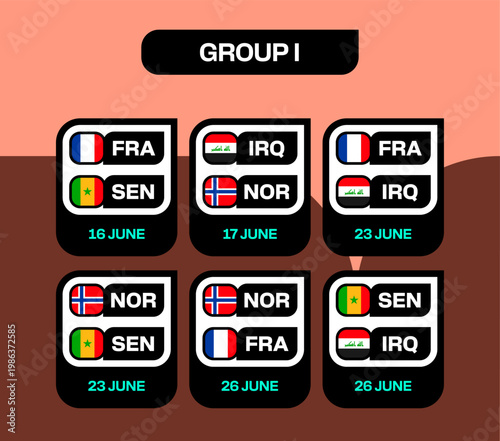 Football 2026 Tournament Group I Fixtures Schedule Presenting Dynamic Matches for France, Senegal, Norway, Iraq in Stylized Vector.