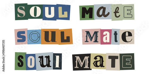 Soulmate Ransom Note Typography, Retro Collage Style Love Message Graphics