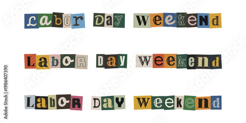 Labor Day Weekend ransom note style text with vintage magazine cutout letters on white