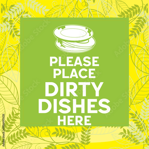 Clean and modern ‘Please Place Dirty Dishes Here’ sign displayed in a cafeteria or restaurant setting. Concept of self-service, cleanliness, and customer responsibility in dining areas