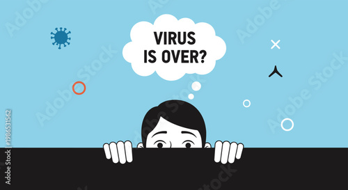 Illustration of a person peeking over a black wall with a thought bubble asking if the virus is over against a blue sky.