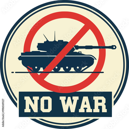 No War Sign Featuring A Military Tank Silhouette Prohibited Symbol For Peace And Antiwar Protests