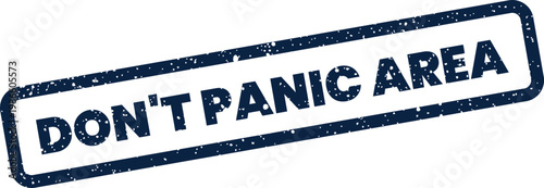 Fotografi Rectangular distressed stamp containing the reassuring message DONT PANIC AREA f