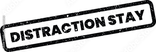 Canvas-taulu Textured grunge effect rubber stamp portraying DISTRACTION STAY to represent per