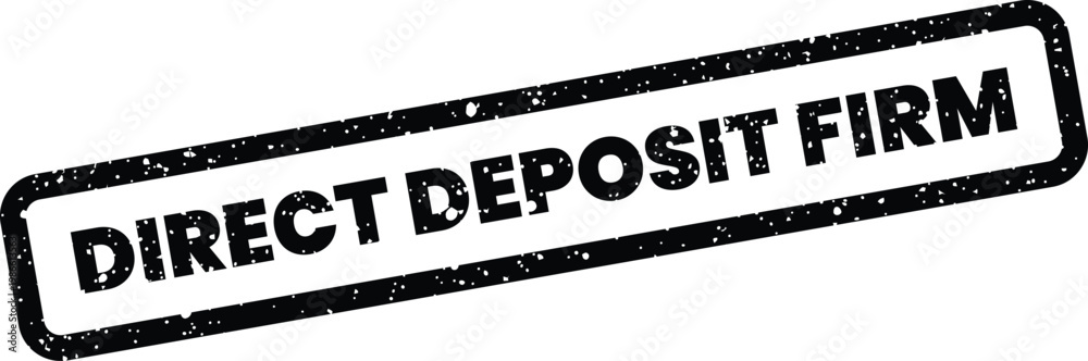Fototapeta premium Textured rubber stamp impression of DIRECT DEPOSIT FIRM, indicating a financial business entity