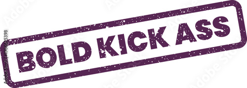 Bold textured rubber stamp effect conveying the powerful motivational message KICK ASS for encouragement