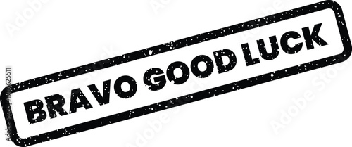 Bravo Good Luck textured rubber stamp impression, ideal for conveying positive well wishes and support