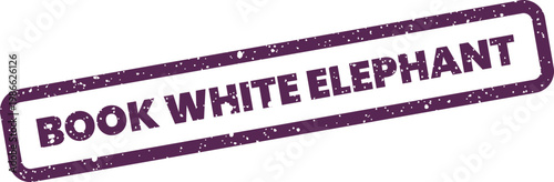 Distinctive rubber stamp impression featuring BOOK WHITE ELEPHANT text with a rough textured appearance, oriented diagonally