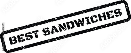 Distressed black rubber stamp boldly featuring the text BEST SANDWICHES for food service promotion