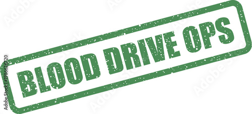 Distressed blood drive ops textured rubber stamp for managing medical event logistics and procedures