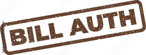 Distressed brown rectangular rubber stamp featuring the abbreviated phrase BILL AUTH for financial authorization