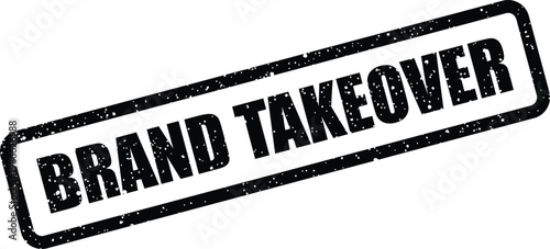 Distressed business phrase brand takeover in a rectangular frame conveying corporate strategy