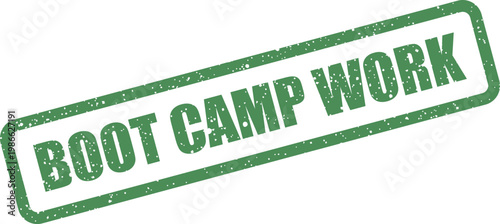 Distressed green rubber stamp impression featuring boot camp work text, symbolizing effort and demanding training