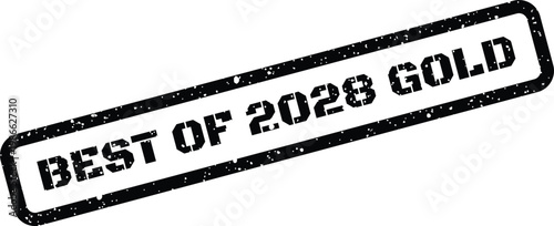 Distressed grunge rubber stamp featuring BEST OF 2028 GOLD text for premium product awards