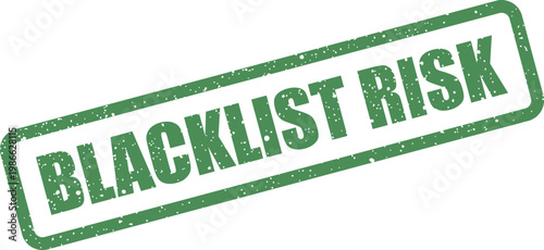 Distressed rectangle stamp highlighting BLACKLIST RISK for potential threats in security or compliance assessments