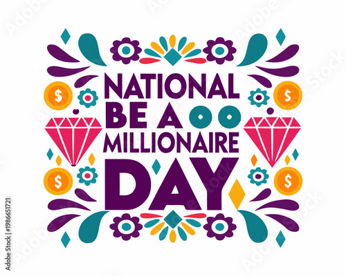NATIONAL BE A MILLIONAIRE DAY vector illustration isolated on white background