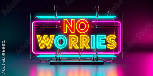 Colorful No Worries Neon Text Sign With Vibrant 3D Electric Glowing Tubes