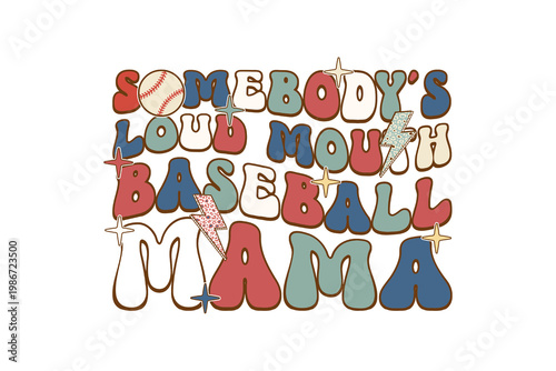 Bild auf Leinwand Somebody's Loud mouth Baseball Mama Funny Retro Quote Sublimation Design