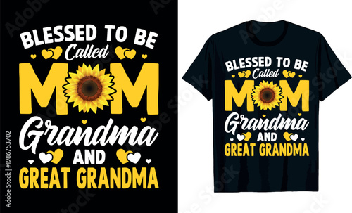 blessed to be called mom grandma great grandma t-shirt design, Mother's Dayt-shirt.