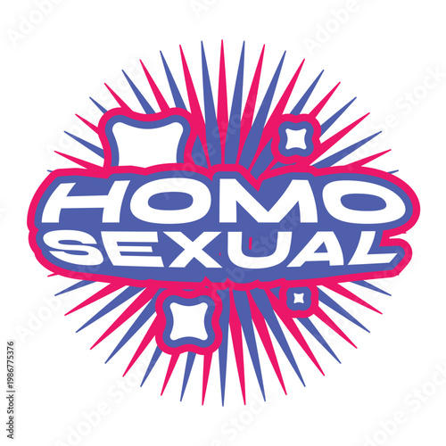 Bold White 'Homosexual' Typography Sign with Bursting Circle, Bright Blue and Pink Color Motif