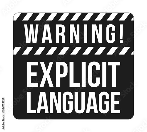 Explicit language warning black and white label sign. Offensive profanity. Viewer discretion. Digital media alert. Isolated vector badge. Monochrome notice graphic with text. Online content